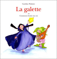 La galette ou comment choisir son roi