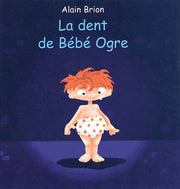 La Dent de bébé ogre