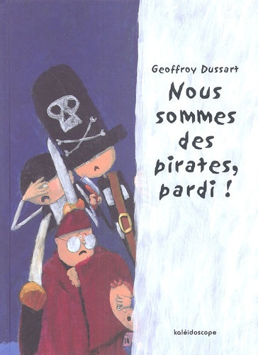 Nous sommes des pirates pardi