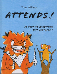 attends je veux te raconter une