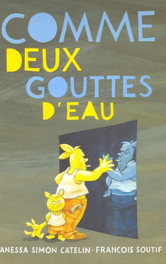 comme deux gouttes d eau
