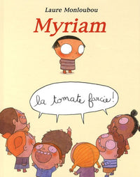 Myriam la tomate farcie