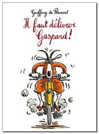 IL FAUT DELIVRER GASPARD