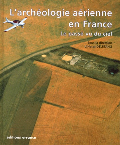 ARCHEOLOGIE AERIENNE EN FRANCE