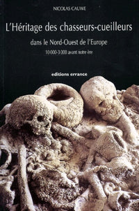 L'héritage des chasseurs-cueilleurs dans le Nord-Ouest de l'Europe
