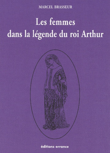 Les femmes dans la légende du Roi Arthur