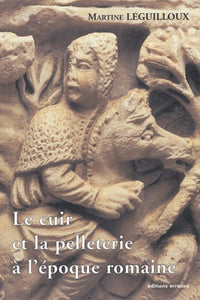 Le cuir et pelleterie à l'époque romaine