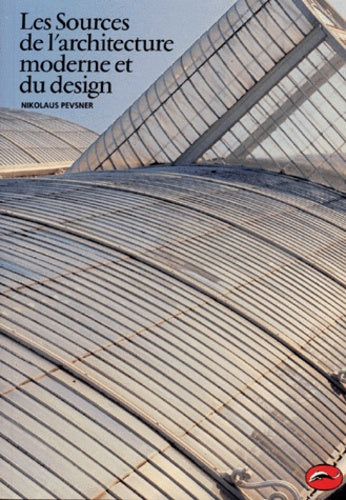 Les sources de l'architecture moderne et du design