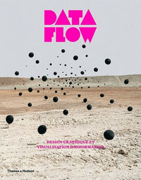 Data flow. Design graphique et visualisation d'information