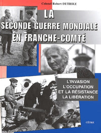 La Seconde Guerre mondiale en Franche-Comté: L'invasion, l'occupation et la Résistance, La Libération