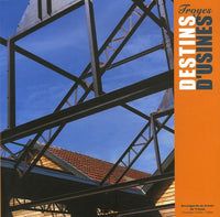 Troyes: Destins d'usines