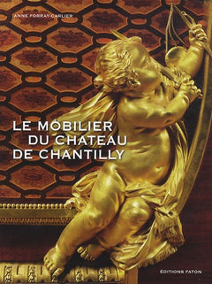 Le Mobilier du château de Chantilly