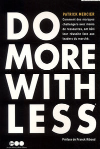 Do more with less