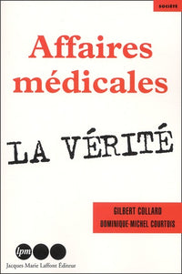 Affaires médicales : La vérité