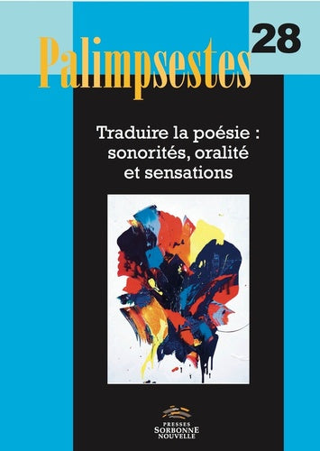 Palimpsestes n° 28/2015. Traduire la poésie : sonorités, oralités