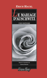 Le Mariage d'Auschwitz : Une histoire