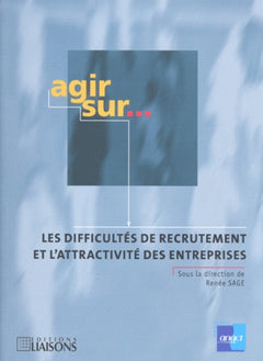 Les difficultés de recrutement et l'attractivité des entreprises
