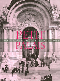 Le Petit Palais: Chef-d'oeuvre de Paris 1900