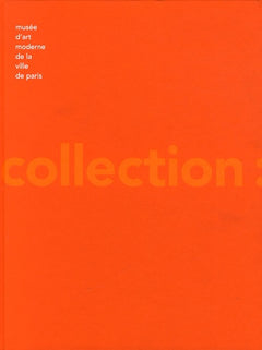 la collection du musee d'art moderne de la ville de paris