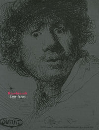 Rembrandt: Eaux-fortes