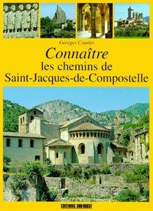 Connaître les chemins de Saint-Jacques-de-Compostelle