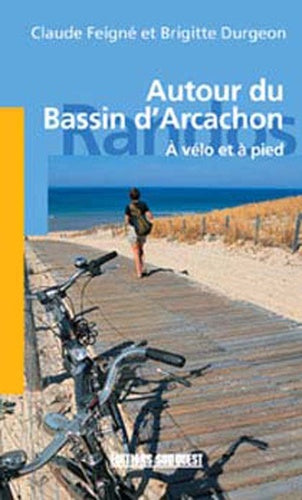 Autour du bassin d'Arcachon à vélo et à pied