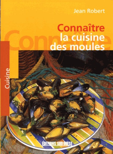 Connaître la cuisine des moules