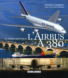La grande aventure de l'Airbus A380