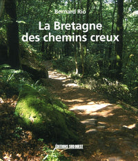 La Bretagne des chemins creux