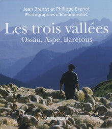 Les trois vallées, Aspe, Ossau, Barétous