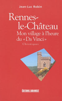Rennes-le-Château : Mon village à l'heure du "Da Vinci"