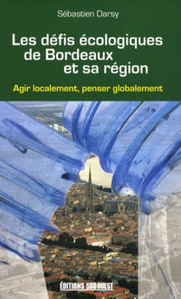 Les défis écologiques de Bordeaux et sa région