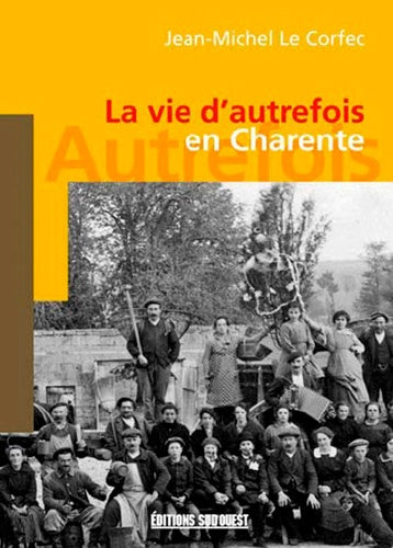 Charente (Vie d'Autrefois)