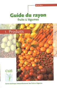 Guide Du Rayon Fruits & Legumes