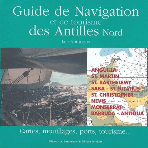 Guide de navigation et de tourisme des Antilles Nord