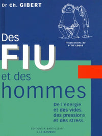Des Fiu et des hommes : De l'énergie, des vides, des pressions et des stress