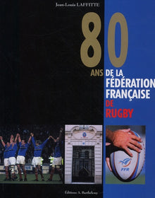 80 ans de la Fédération Française de Rugby