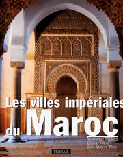 Les villes impériales du Maroc