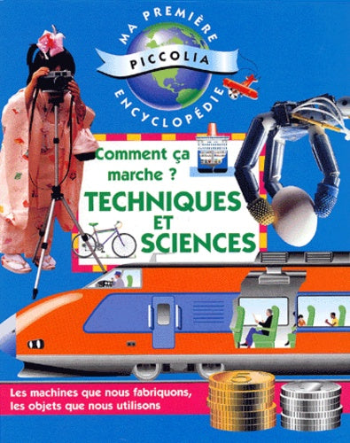 Comment ça marche ? Techniques et Sciences