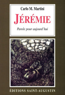 Jérémie, une parole pour aujourd'hui