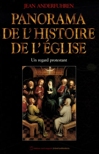 Panorama de l'histoire de l'Église: Un regard protestant