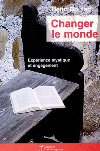 Changer le monde : mystique et engagement