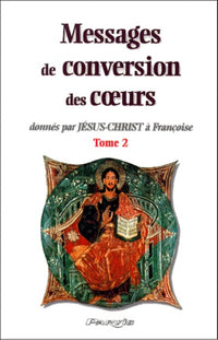 Messages de conversion des coeurs, tome 2