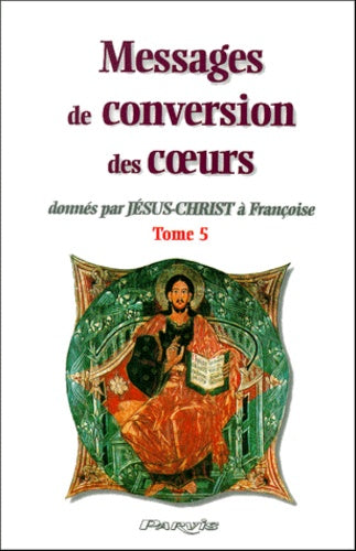 Messages de conversation des coeurs donnés pa Jésus-Christ à Françoise