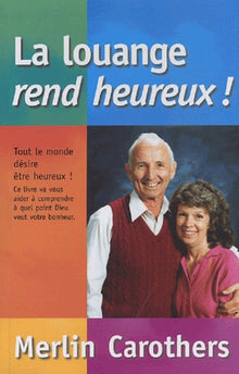 La louange rend heureux !