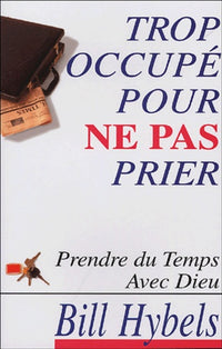 Trop occupé pour ne pas prier