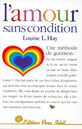 L'amour sans condition : Une méthode de guérison