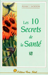 Les 10 secrets de la santé