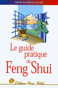 Guide pratique du feng shui