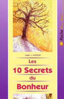 Les 10 secrets du bonheur